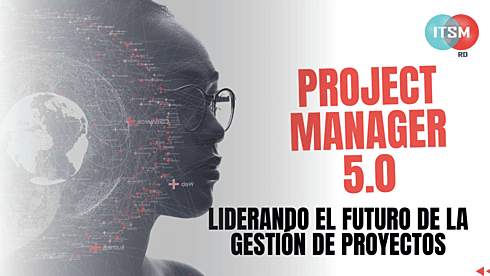Formas en que el Project Manager 5.0 Está Revolucionando la Gestión de Proyectos